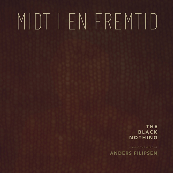 The Black Nothing & Anders Filipsen